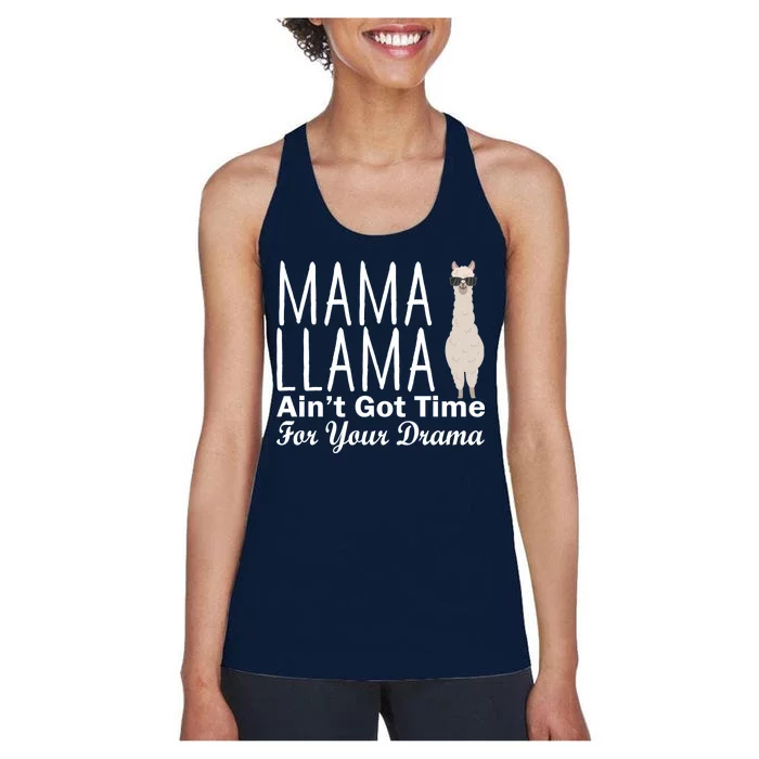 Mama Llama Ain't Got Time For Your Drama Women's Racerback Tank