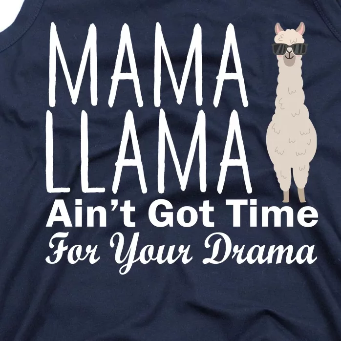 Mama Llama Ain't Got Time For Your Drama Tank Top