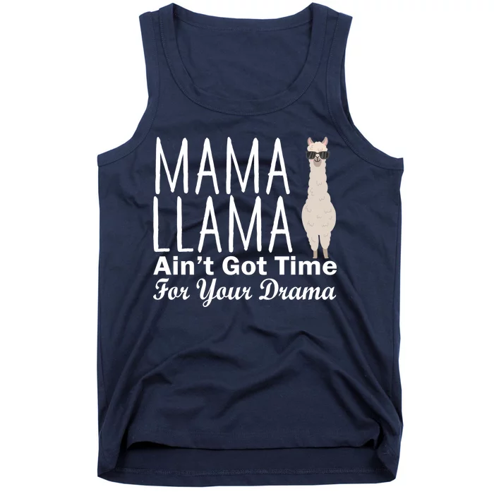 Mama Llama Ain't Got Time For Your Drama Tank Top