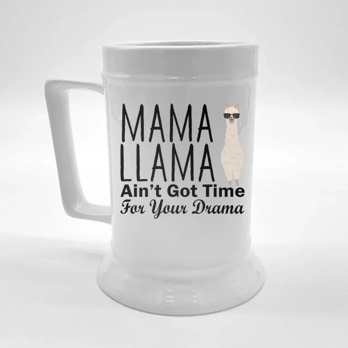 Mama Llama Ain't Got Time For Your Drama Front & Back Beer Stein