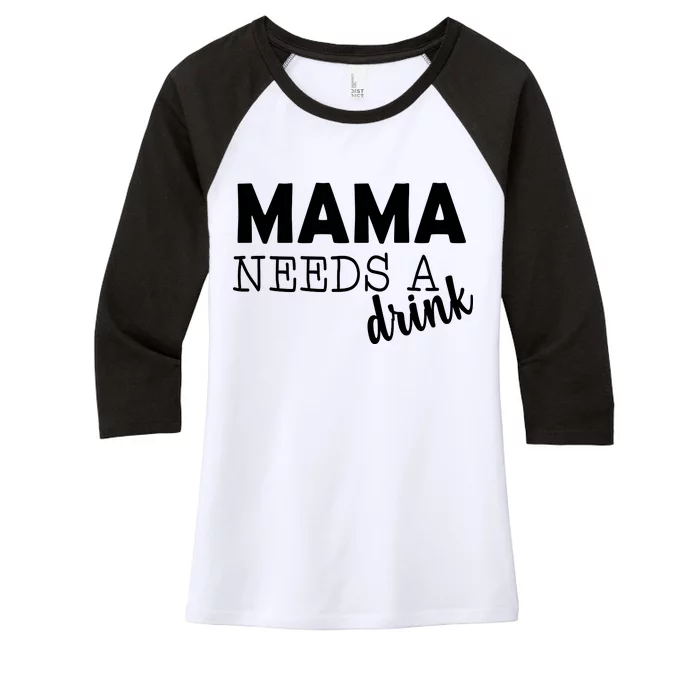 Mama Needs A Drink Women's Tri-Blend 3/4-Sleeve Raglan Shirt