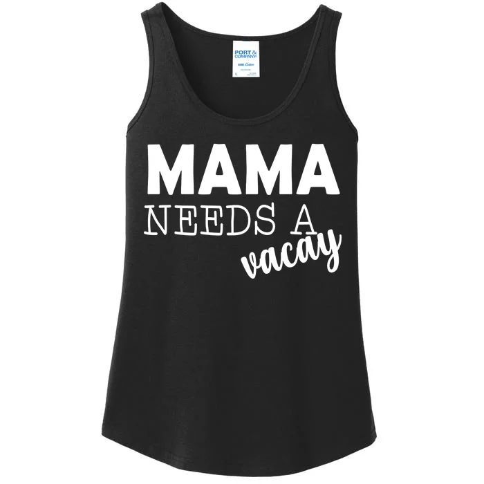 Mama Needs A Vacay Ladies Essential Tank