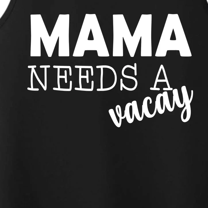 Mama Needs A Vacay Performance Tank