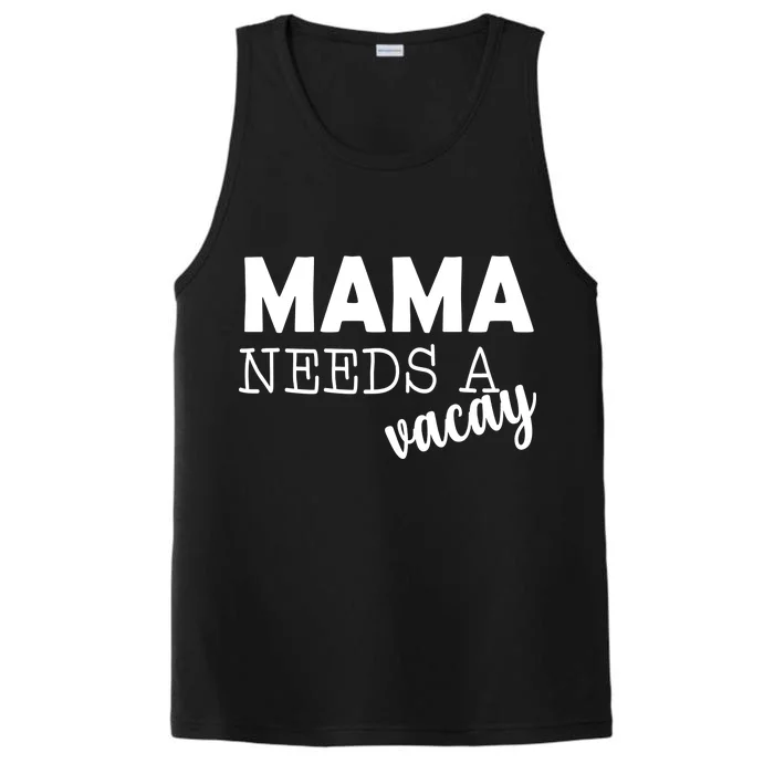 Mama Needs A Vacay Performance Tank