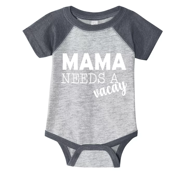 Mama Needs A Vacay Infant Baby Jersey Bodysuit