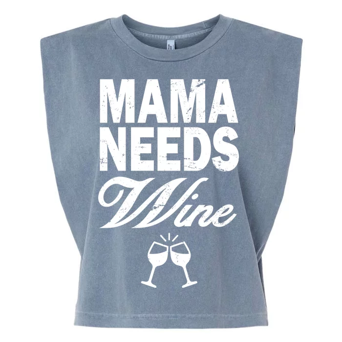 Mama Needs Wine Garment-Dyed Women's Muscle Tee