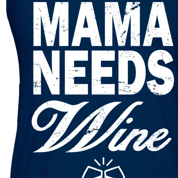 Mama Needs Wine Ladies Essential Flowy Tank