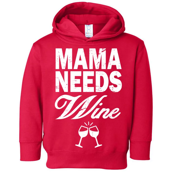 Mama Needs Wine Toddler Hoodie