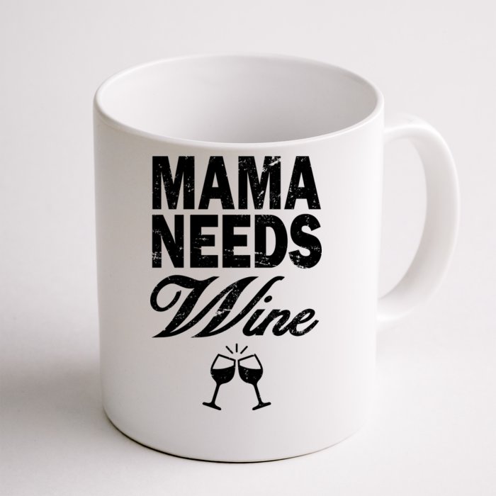 Mama Needs Wine Front & Back Coffee Mug