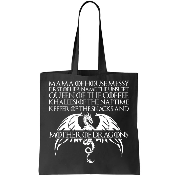 Mama Of House Messy First Of Her Name The Unslept Tote Bag