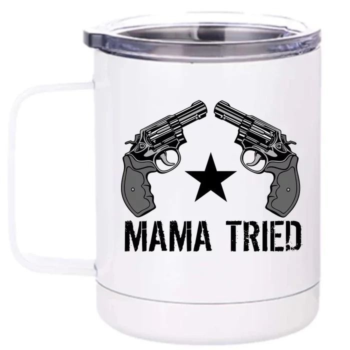 Mama Tried Gun Rights Logo Front & Back 12oz Stainless Steel Tumbler Cup