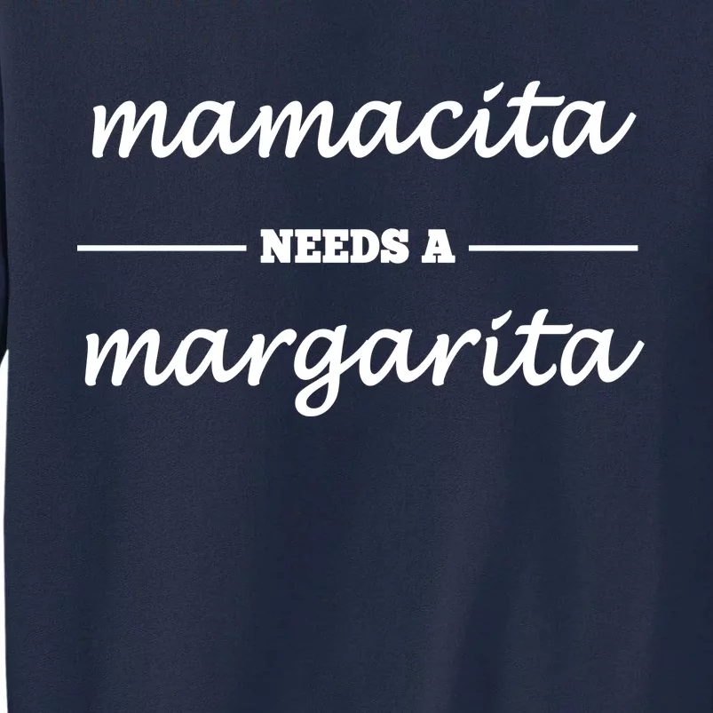 Mamacita Needs A Margarita Tall Sweatshirt