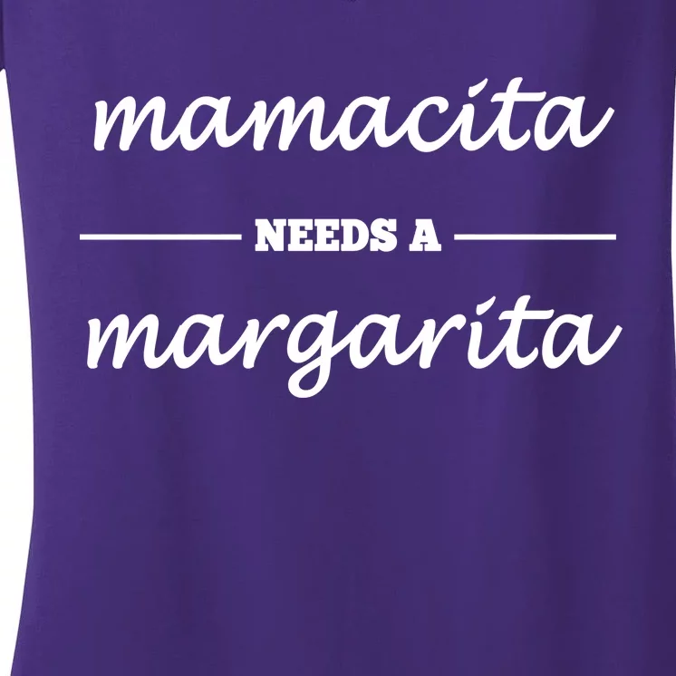 Mamacita Needs A Margarita Women's V-Neck T-Shirt