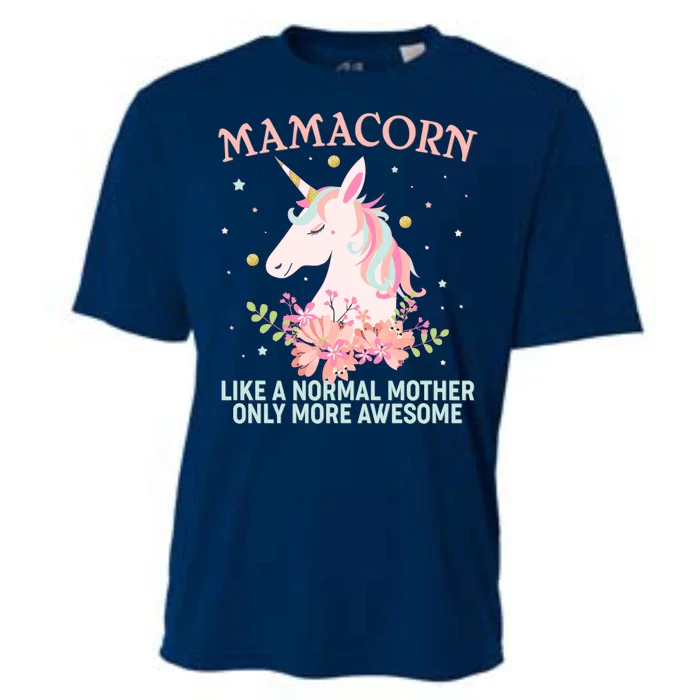 Mamacorn Like A Normal Mother Only More Awesome Cooling Performance Crew T-Shirt