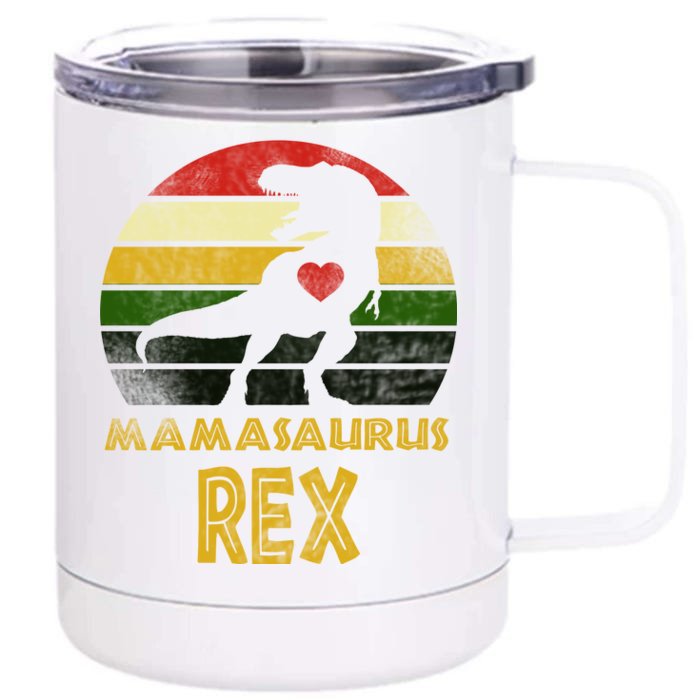 Mamasaurus Rex Front & Back 12oz Stainless Steel Tumbler Cup