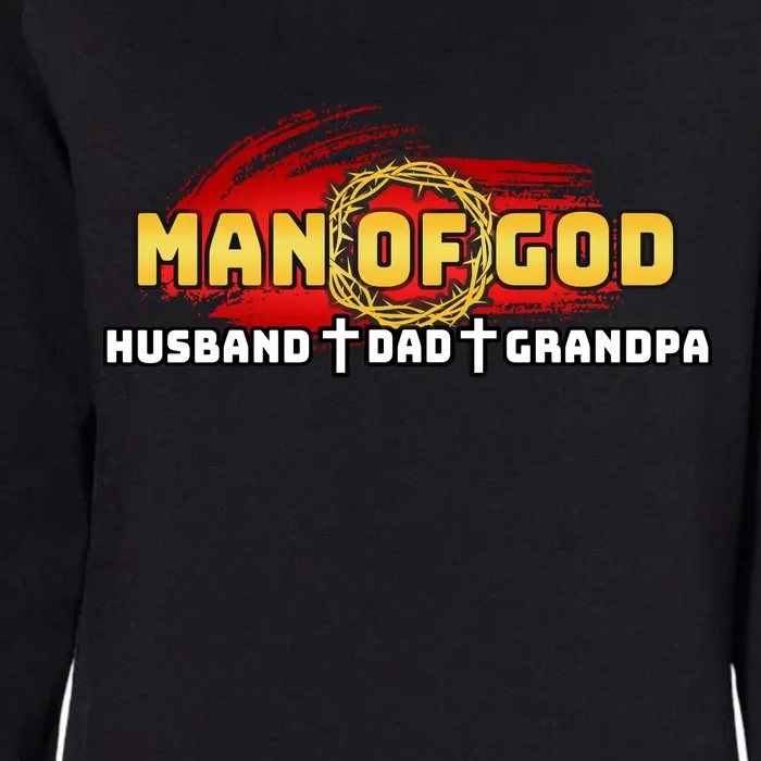 Man Of God Husband Dad Grandpa Womens California Wash Sweatshirt