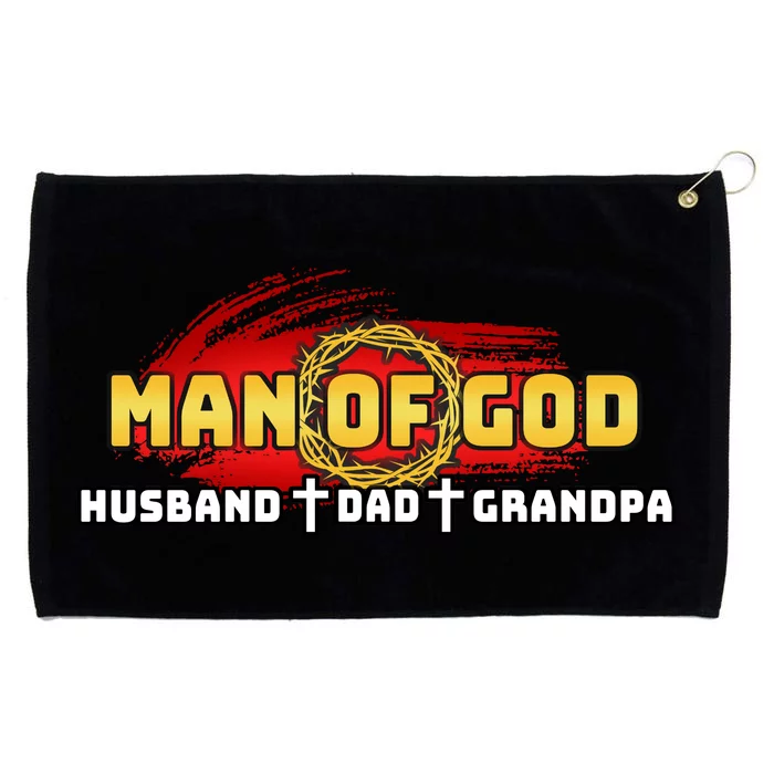 Man Of God Husband Dad Grandpa Grommeted Golf Towel