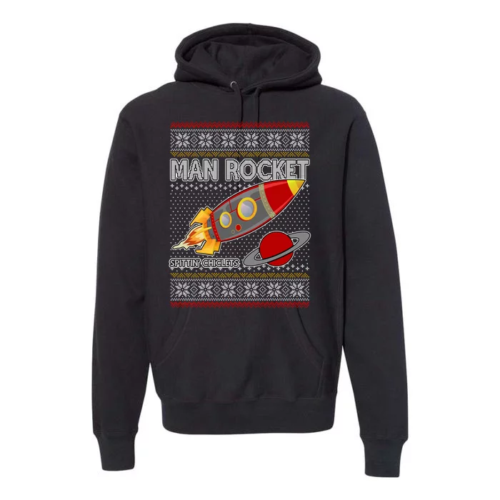 Man Rocket Spittin' Chiclets Ugly Christmas Sweater Premium Hoodie