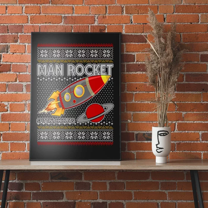 Man Rocket Spittin' Chiclets Ugly Christmas Sweater Poster