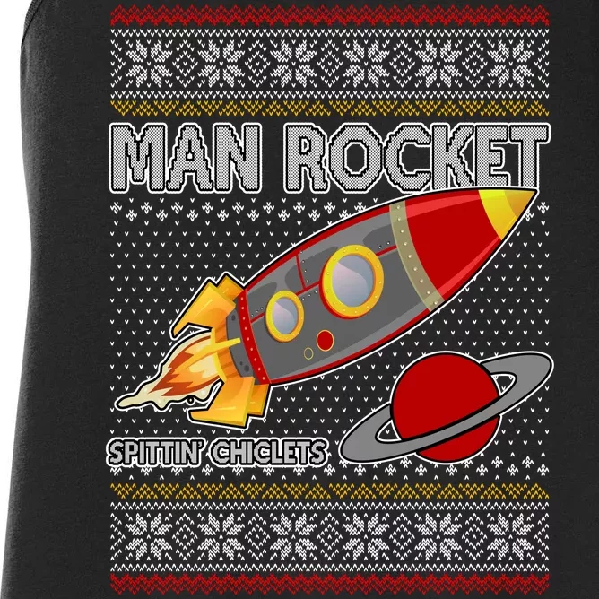 Man Rocket Spittin' Chiclets Ugly Christmas Sweater Women's Racerback Tank