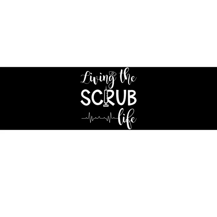 Medical Assistant Nursing Living The Scrub Life Bumper Sticker