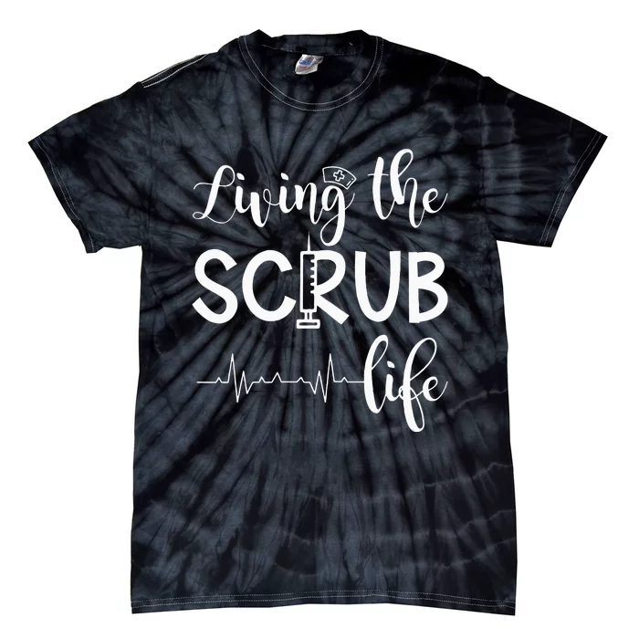 Medical Assistant Nursing Living The Scrub Life Tie-Dye T-Shirt