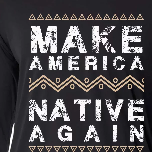 Make America Native Again Support American Indians Cooling Performance Long Sleeve Crew