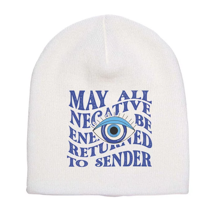 May All Negative Energy Be Returned To Sender Short Acrylic Beanie