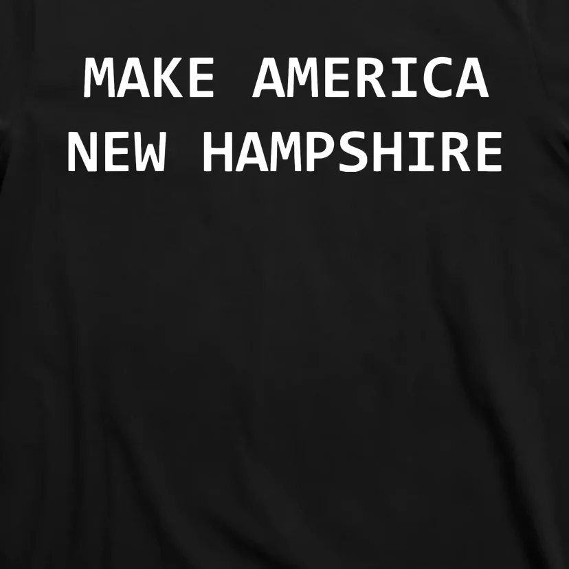 Make America New Hampshire Nh Conservative Libertarian Usa T-Shirt