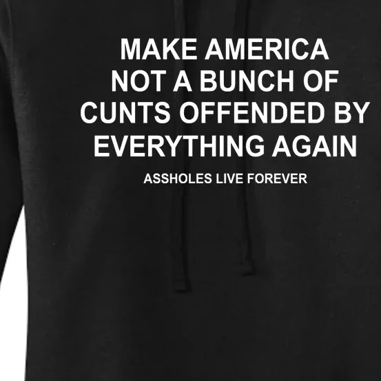 Make America Not A Bunch Of Cunts Offended By Everything Again Women's Pullover Hoodie