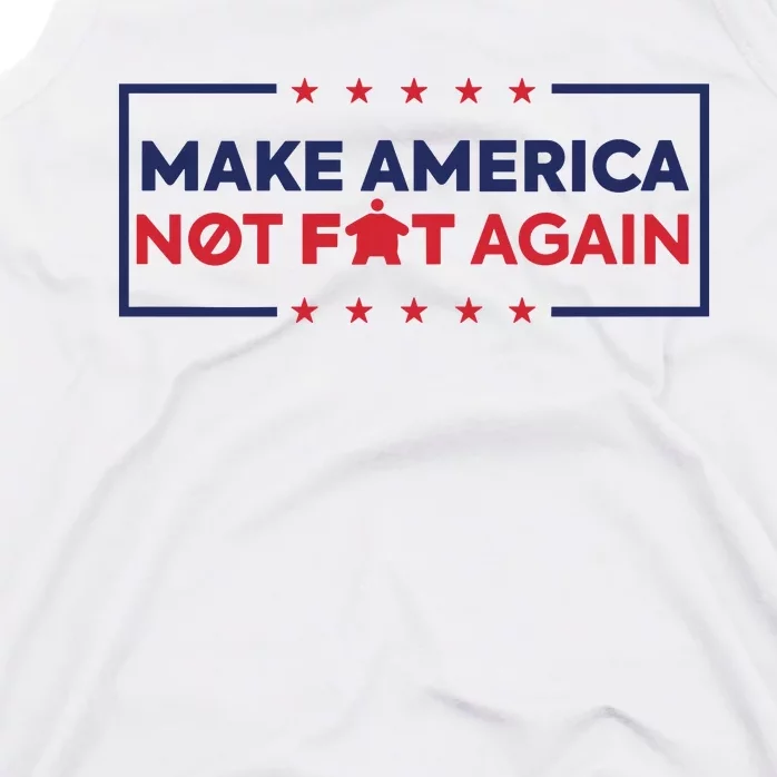 Make America Not Fat Again Tank Top