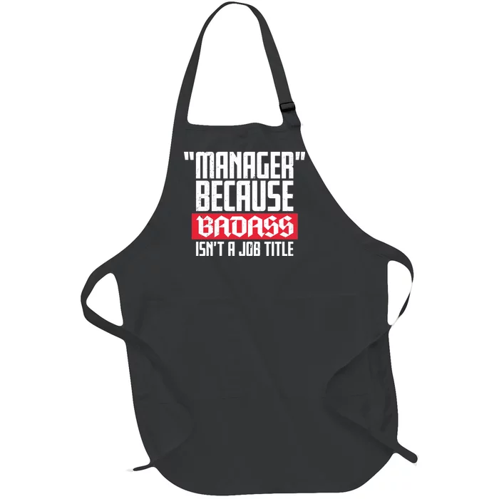 Manager Because Badass Isn't A Job Title Full-Length Apron With Pocket