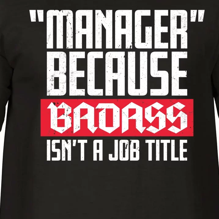 Manager Because Badass Isn't A Job Title Comfort Colors T-Shirt