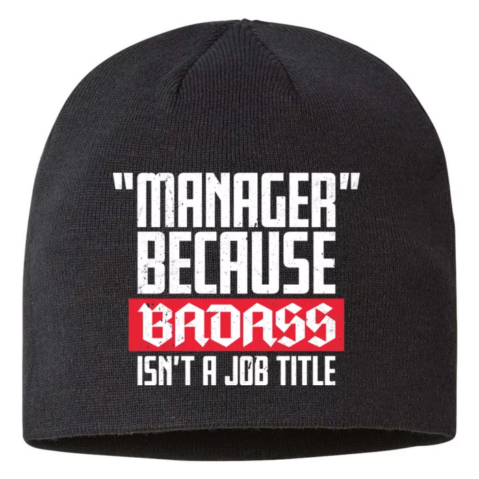 Manager Because Badass Isn't A Job Title 8 1/2in Sustainable Knit Beanie