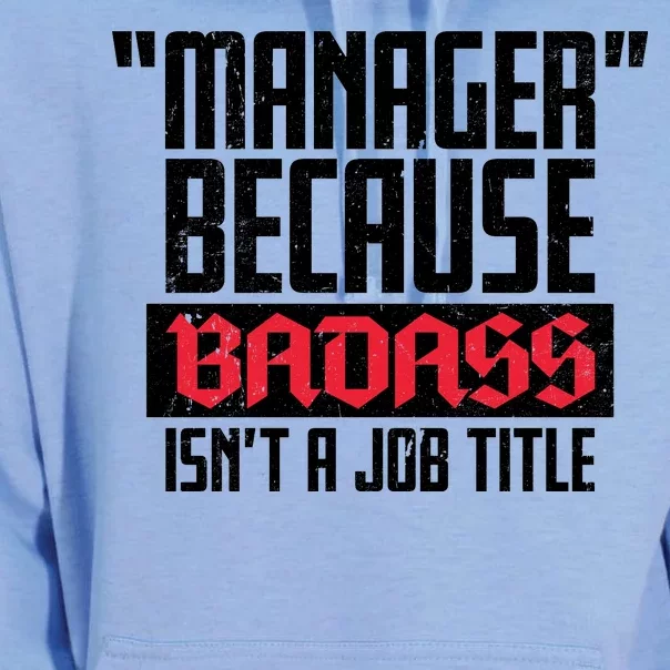 Manager Because Badass Isn't A Job Title Unisex Surf Hoodie