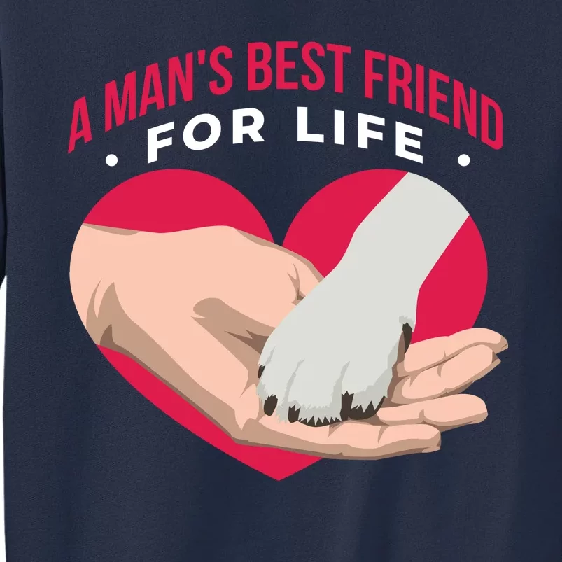 Man's Best Friend For Life Dog Sweatshirt