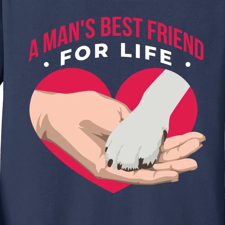 Man's Best Friend For Life Dog Kids Long Sleeve Shirt