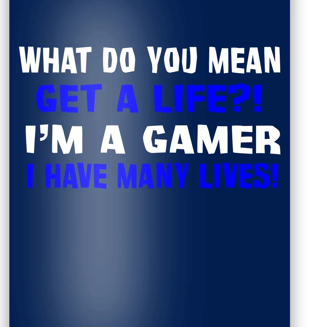 Many Lives Gamer Poster