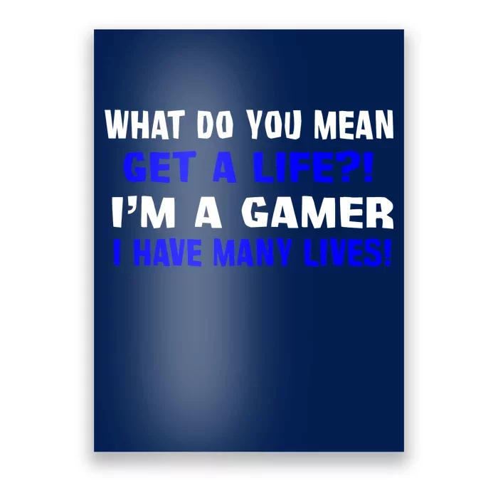 Many Lives Gamer Poster