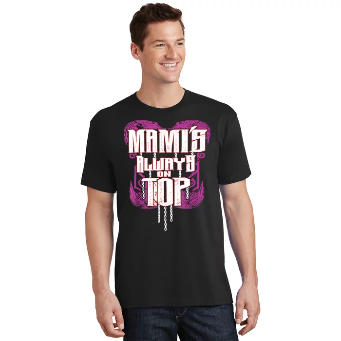 Mami’S Always On Top Funny Mom T-Shirt