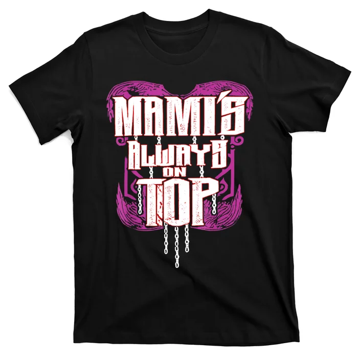 Mami’S Always On Top Funny Mom T-Shirt