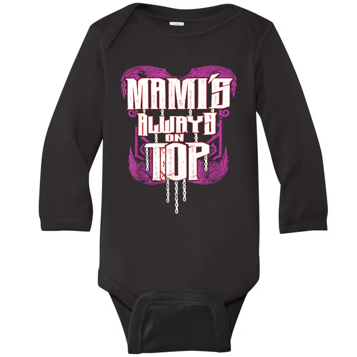 Mami’S Always On Top Funny Mom Baby Long Sleeve Bodysuit