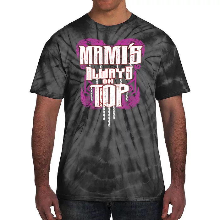 Mami’S Always On Top Funny Mom Tie-Dye T-Shirt