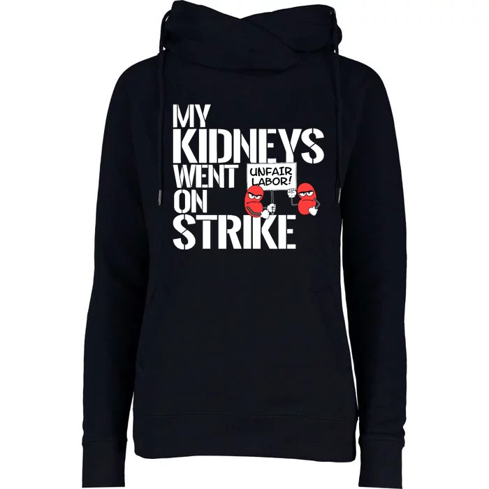 Myneys Are On Strike A Funny Dialysis Patient Womens Funnel Neck Pullover Hood