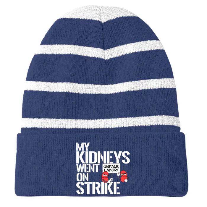 Myneys Are On Strike A Funny Dialysis Patient Striped Beanie with Solid Band