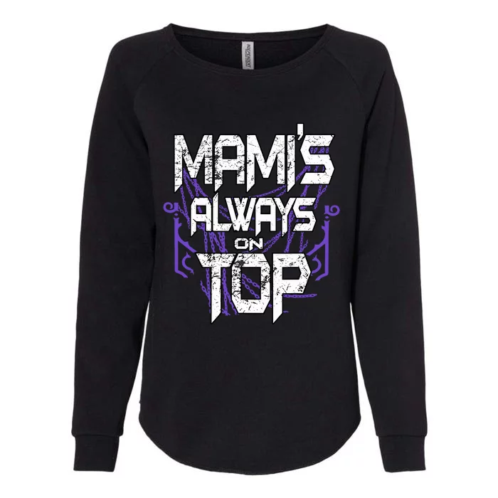 Mamis Always On Top Womens California Wash Sweatshirt