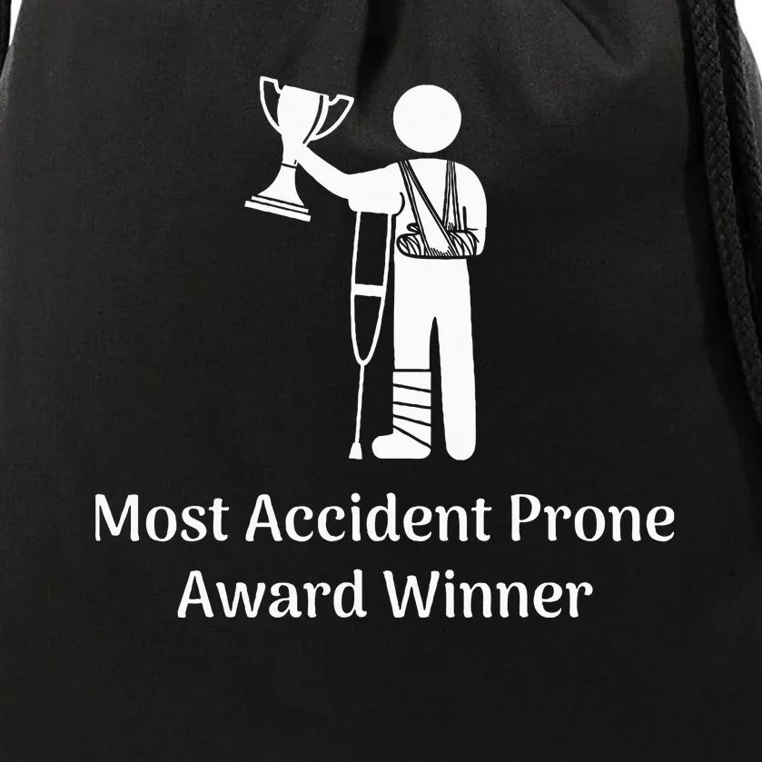 Most Accident Prone Award Winner Injury Funny Get Well Soon Drawstring Bag