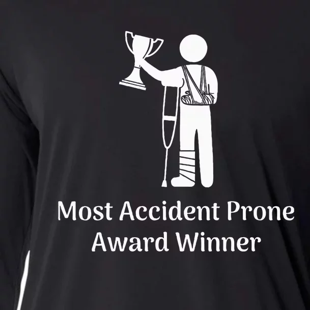 Most Accident Prone Award Winner Injury Funny Get Well Soon Cooling Performance Long Sleeve Crew