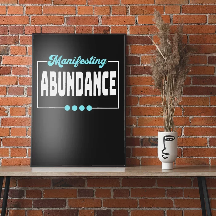 Manifesting Abundance Positive Affirmation Poster