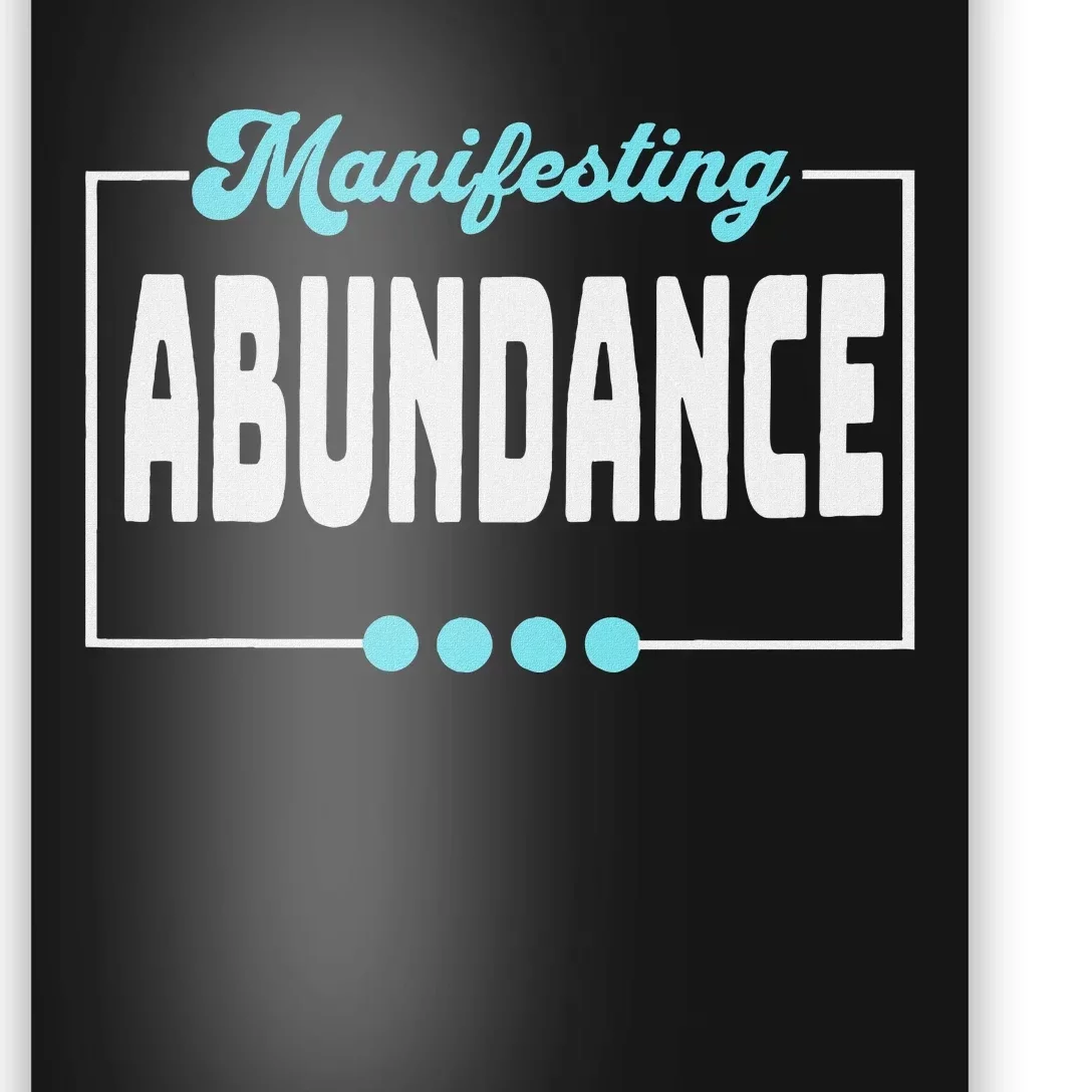 Manifesting Abundance Positive Affirmation Poster